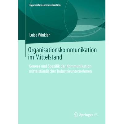 Organisationskommunikation im Mittelstand, Gebundene Ausgabe von Luisa Winkler, Springer Fachmedien Wiesbaden GmbH, 978-3-658-29282-9