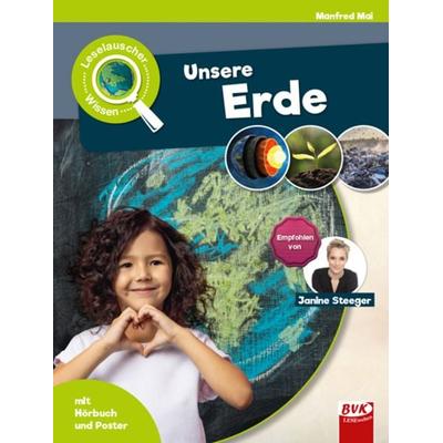 Leselauscher Wissen: Unsere Erde, Taschenbuch von Manfred Mai, BVK Buch Verlag Kempen GmbH, 978-3-86740-983-4