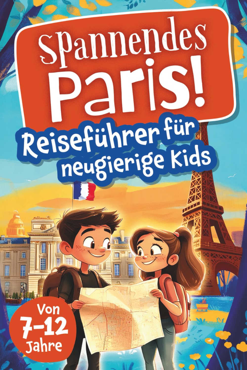 Angelina Lichter - Spannendes Paris! Reiseführer für neugierige Kids: Voller Abenteuer, kniffliger Rätsel, vielseitigen Touren, Sehenswürdigkeiten und Geheimtipps - Preis vom 07.10.2026 11:45:10 h