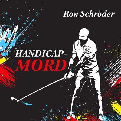Handicap-Mord - Ron Schröder, Audio, 4061707905766