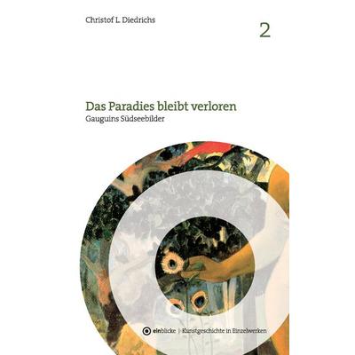 Das Paradies bleibt verloren, Taschenbuch von Christof L. Diedrichs, BoD – Books on Demand, 978-3-7392-2000-0