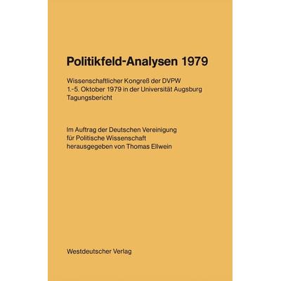 Politikfeld-Analysen 1979, Taschenbuch von , VS Verlag für Sozialwissenschaften, 978-3-531-11519-1