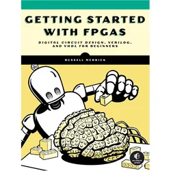 Getting Started with FPGAs, Fachbücher von Russell Merrick
