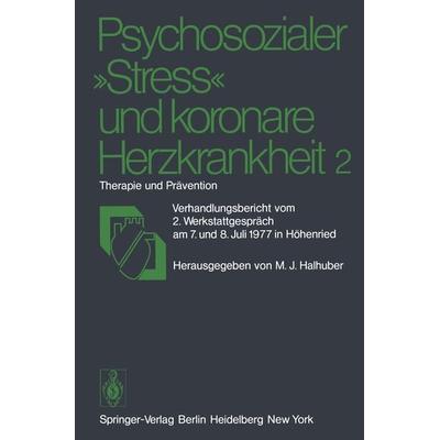 Psychosozialer „Stress” und koronare Herzkrankheit 2, Taschenbuch von , Springer Berlin, 978-3-540-08902-5