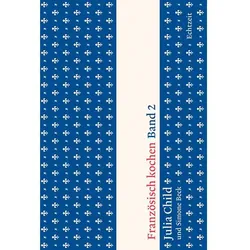 Französisch kochen Band 2, Ratgeber von Julia Child