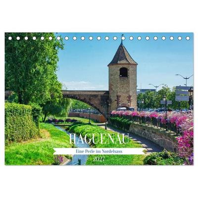Haguenau - eine Perle im Nordelsass (Tischkalender 2027 DIN A5 quer), CALVENDO Monatskalender