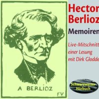 Memoiren des Hector Berlioz - Hector Berlioz, Audio, 9783940800961