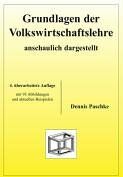 Dennis Paschke - Grundlagen der Volkswirtschaftslehre - anschaulich dargestellt - Preis vom 12.10.2026 11:37:12 h