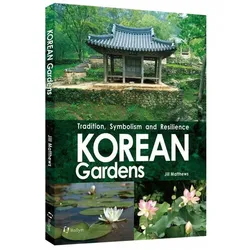 Korean Gardens, Fachbücher von Jill Matthews