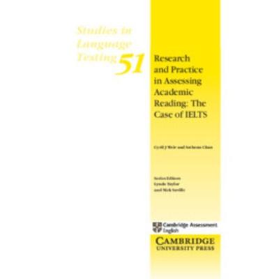 Research and Practice in Assessing Academic Reading: The Case of Ielts, Taschenbuch von Cyril J. Weir,Sathena Chan, Cambridge Academic,