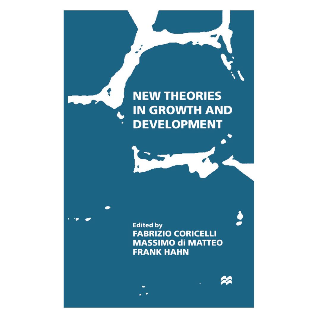Springer New Theories in Growth and Development (Englisch, Softcover, Fabrizio Coricelli, Frank Hahn, Massimo Di Matteo) (55818672)