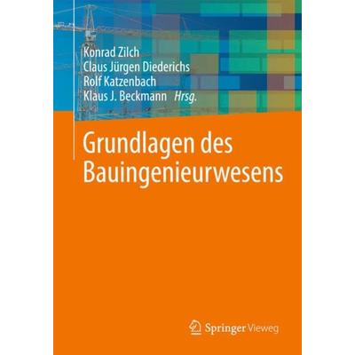 Grundlagen des Bauingenieurwesens, Taschenbuch von , Springer Berlin, 978-3-642-41867-9
