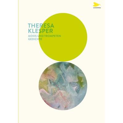 Moos und Trompeten, Taschenbuch von Theresa Klesper, BoD – Books on Demand, 978-3-695-10212-9