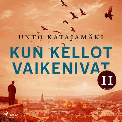 Kun kellot vaikenivat II - Unto Katajamäki, Audio, 9788728420584