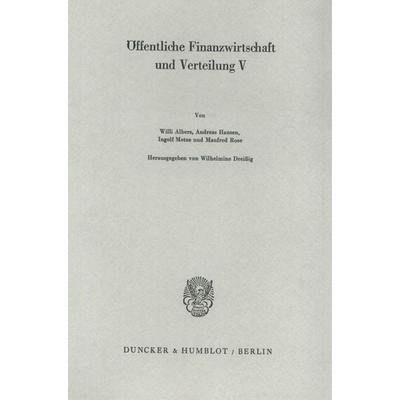 Öffentliche Finanzwirtschaft und Verteilung V.. Band 5, Taschenbuch von Wilhelmine Dreissig, Duncker & Humblot, 978-3-428-03914-2