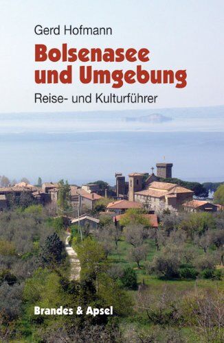Gerd Hofmann - Bolsenasee und Umgebung: Reiseführer - Preis vom 09.10.2026 07:28:09 h