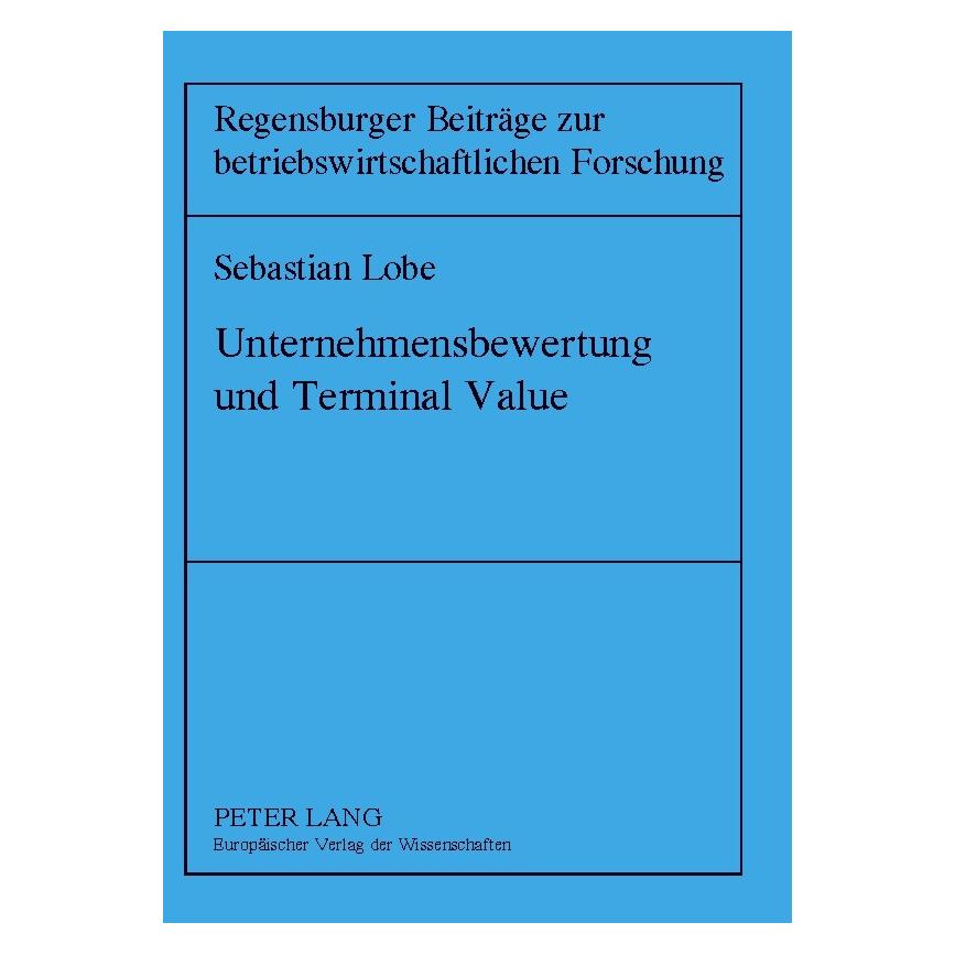 Peter Lang Lobe:Unternehmensbewertung und Terminal (Deutsch, Sebastian Lobe) (59066311)