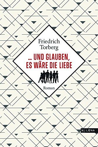 Friedrich Torberg - ... und glauben, es wäre die Liebe. Roman (REVISITED) (REVISITED / Moderne Klassiker) - Preis vom 10.10.2026 11:48:34 h