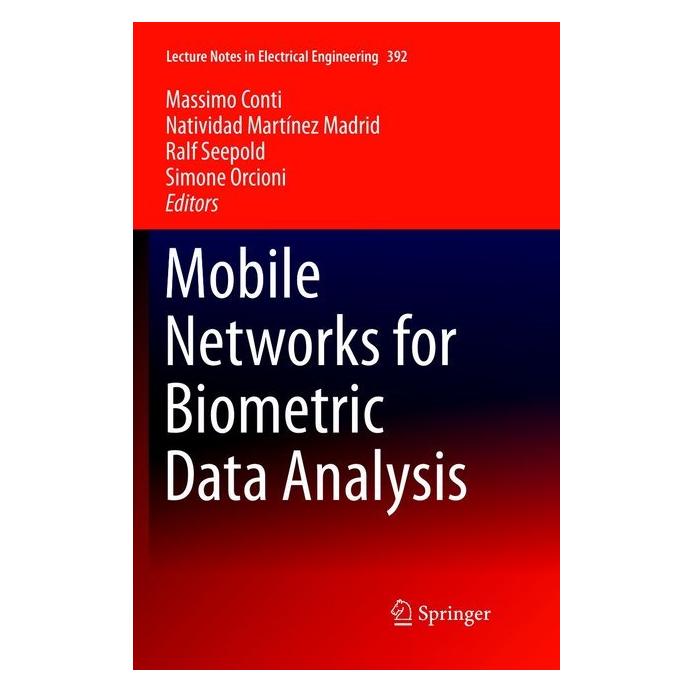 Springer Mobile Networks for Biometric Data Analysis (Englisch, Softcover, Martnez Madrid, Massimo Conti, Natividad, Natividad Martínez Madrid, Ralf, Ralf Seepold, Seepold et al, Simone Orcioni) (56005775)