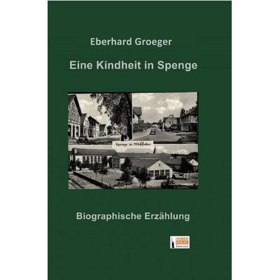 Eine Kindheit in Spenge, Taschenbuch von Eberhard Groeger, Epubli, 978-3-565-16179-9