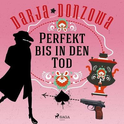 Perfekt bis in den Tod - Darja Donzowa, Audio, 9788728224496