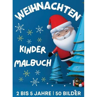 Weihnachtsmalbuch für Kinder im Alter von 2 bis 5 Jahren, Gebundene Ausgabe von Dion McAdams, Julian Merlyn Parker