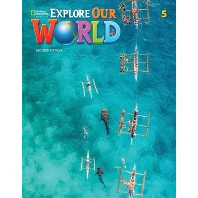 Explore Our World 5: Workbook, Taschenbuch von Rob Sved,Kate Cory-Wright,Sue Harmes,Ronald Scro, National Geographic Learning, 978-0-357-04951-8