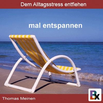 Einfach mal entspannen - Thomas Meinen, Audio, 9783755419419