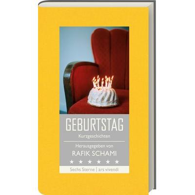 Geburtstag, Gebundene Ausgabe von Michael Köhlmeier,Nataša Dragnic,Franz Hohler,Monika Helfer,Root Leeb, Ars Vivendi