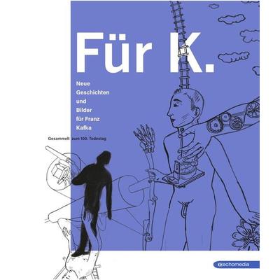 Für K., Gebundene Ausgabe von , Echo medienhaus, 978-3-903989-57-3