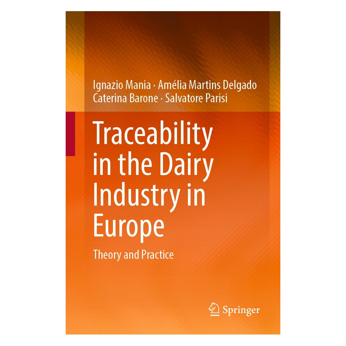 Springer Traceability in the Dairy Industry in Europe (Englisch, Hardcover, Amélia Martins Delgado, Caterina Barone, Ignazio Mania, Salvatore Parisi) (9783030004453)