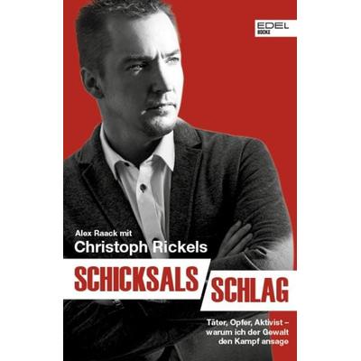 Schicksalsschlag, Taschenbuch von Alex Raack,Christoph Rickels, Edel Books - ein Verlag der Edel Verlagsgruppe, 978-3-8419-0721-9