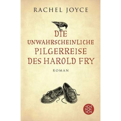Die unwahrscheinliche Pilgerreise des Harold Fry, Taschenbuch von Rachel Joyce, Fischer Taschenbuch Verlag