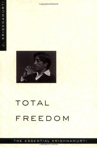 Jiddu Krishnamurti - Total Freedom: The Essential Krishnamurti - Preis vom 09.10.2026 07:28:09 h