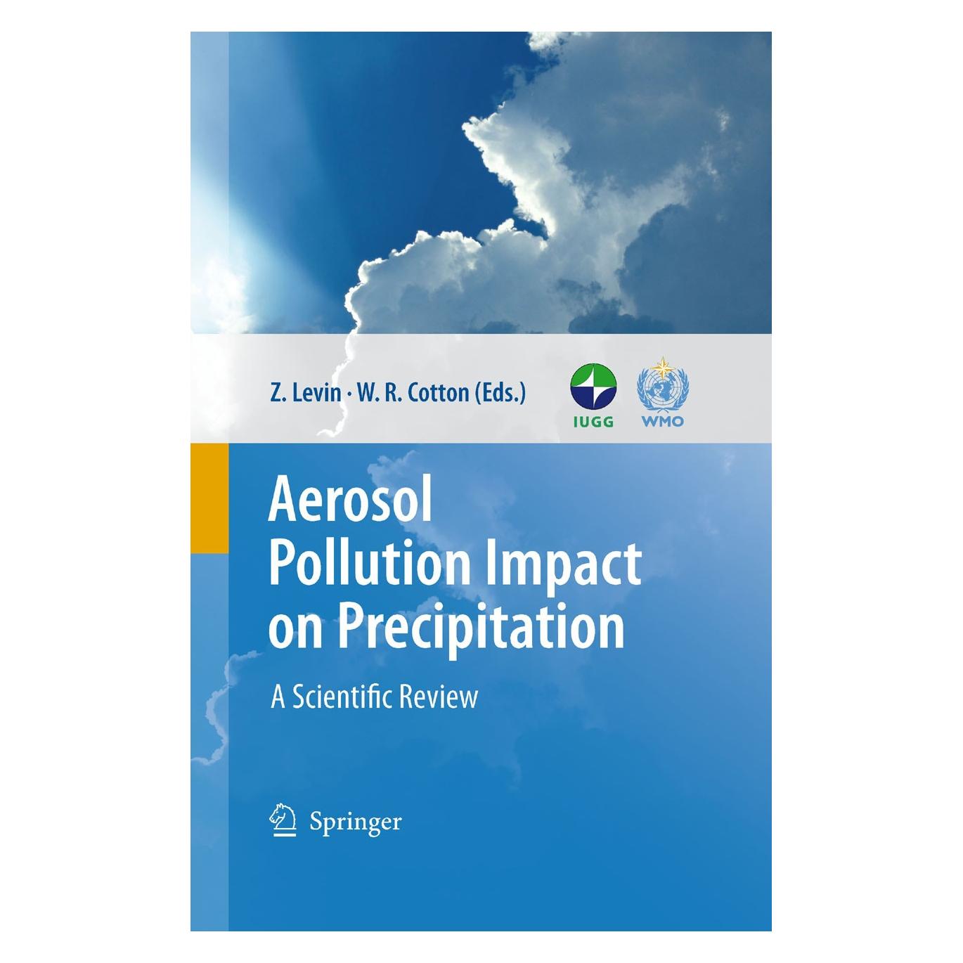 Springer Aerosol Pollution Impact on Precipitation (Englisch, Hardcover, William R. Cotton, Zev Levin) (9781402086892)