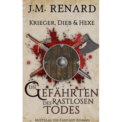 Krieger, Dieb und Hexe, Taschenbuch von J. M. Renard, Fuchs, 978-3-949767-07-4