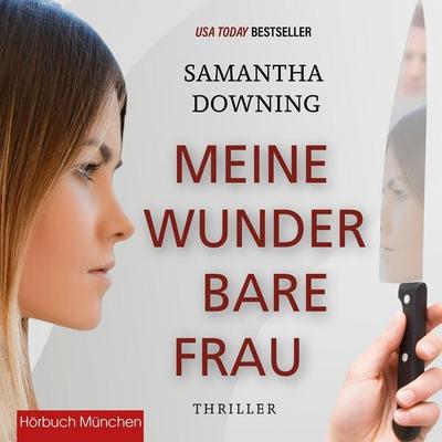 Meine wunderbare Frau - Samantha Downing, Audio, 4066004655062