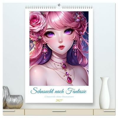 Sehnsucht nach Fantasie (hochwertiger Premium Wandkalender 2027 DIN A2 hoch), Kunstdruck in Hochglanz