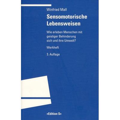 Sensomotorische Lebensweisen, Taschenbuch von Winfried Mall, Universitätsverlag Winter GmbH Heidelberg, 978-3-8253-8346-6