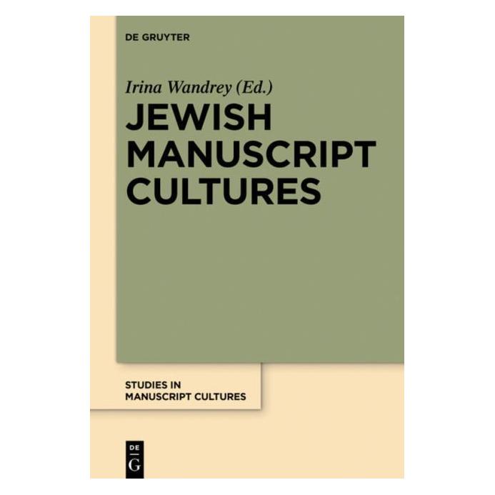 De Gruyter Jewish Manuscript Cultures (Englisch, Hardcover, Irina Wandrey) (61509995)