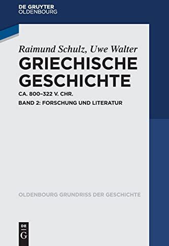 Raimund Schulz - Griechische Geschichte ca. 800-322 v. Chr.: Band 2: Forschung und Literatur (Oldenbourg Grundriss der Geschichte, 50/2, Band 50) - Preis vom 10.10.2026 11:48:34 h