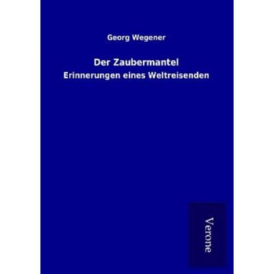 Der Zaubermantel, Taschenbuch von Georg Wegener, BoD - Books on Demand