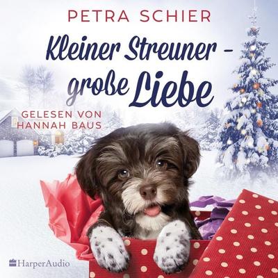 Kleiner Streuner - große Liebe (ungekürzt) - Petra Schier, Audio, 9783365006016
