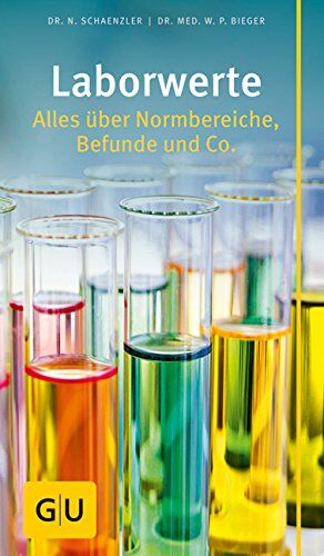 Nicole Schaenzler - Laborwerte: Alles über Normbereiche, Befunde und Co. (Große GU Kompasse) - Preis vom 30.09.2026 09:01:18 h