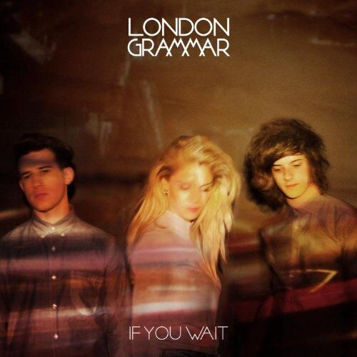 London Grammar - If You Wait - Preis vom 11.10.2026 03:10:56 h