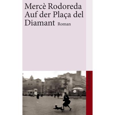 Auf der Plaça del Diamant, Taschenbuch von Mercè Rodoreda, Suhrkamp