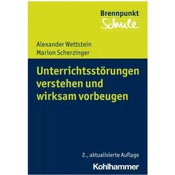 Unterrichtsstörungen verstehen und wirksam vorbeugen, Fachbücher von Alexander Wettstein, Marion Scherzinger, Sebastian Wachs, Fred Berger, Wilfried Schubarth