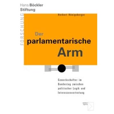 Der parlamentarische Arm, Taschenbuch von Herbert Hönigsberger, Edition Sigma, 978-3-8360-8695-0