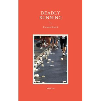 Deadly running, Taschenbuch von Haen Son, BoD – Books on Demand, 978-3-7557-9307-6