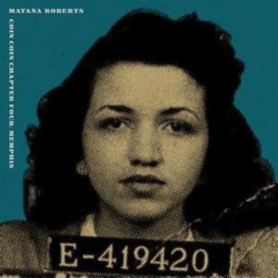 Roberts, M: Coin Coin Chapter Four: Memphis - Matana Roberts, CD